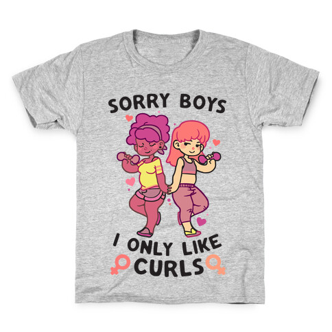 Sorry Boys I Only Like Curls Kids T-Shirt