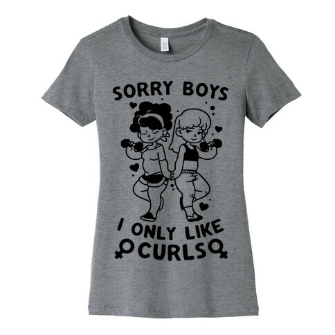 Sorry Boys I Only Like Curls Womens T-Shirt