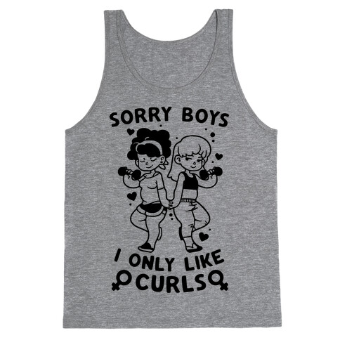Sorry Boys I Only Like Curls Tank Top