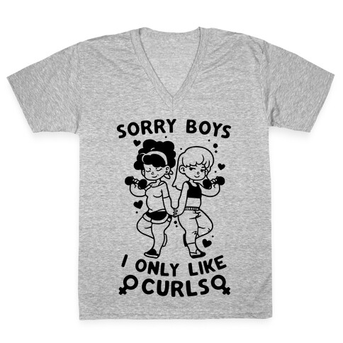 Sorry Boys I Only Like Curls V-Neck Tee Shirt