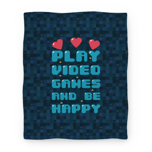 Play Video Games And Be Happy Blanket