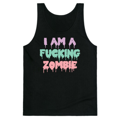 I Am A F***ing Zombie (Pastel) Tank Top