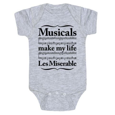 Musicals Make My Life Les Miserable Baby One-Piece