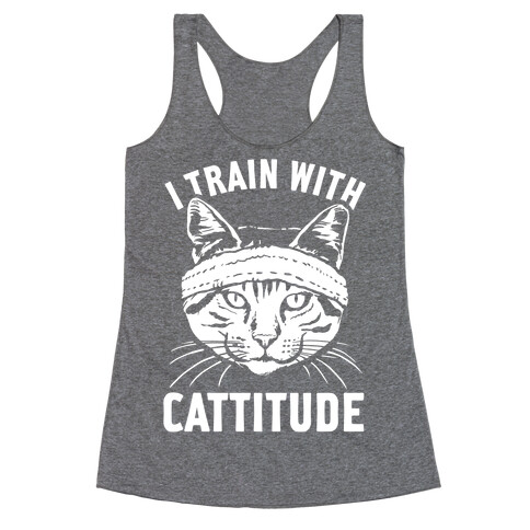 I Train With Cattitude Racerback Tank Top