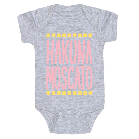 Hakuna Moscato Baby One-Piece