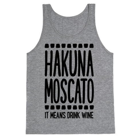 Hakuna Moscato Tank Top