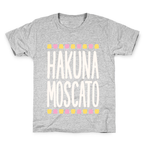 Hakuna Moscato Kids T-Shirt