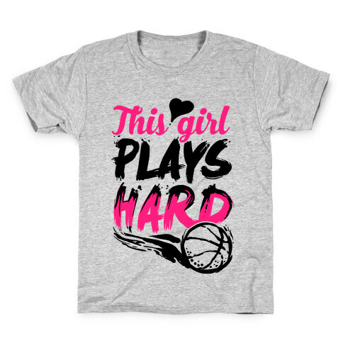 This Girl Plays Hard (Basketball) Kids T-Shirt