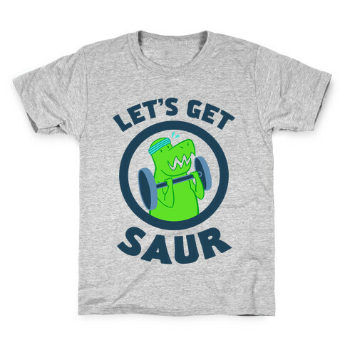 Let's Get Saur Kids T-Shirt