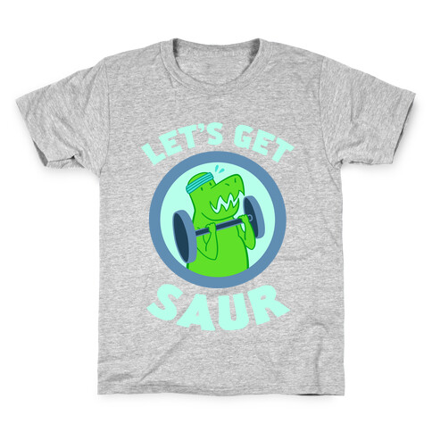 Let's Get Saur Kids T-Shirt