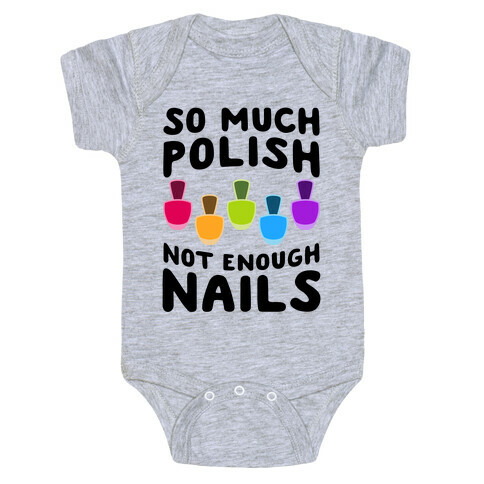 So Much Polish, Not Enough Nails Baby One-Piece