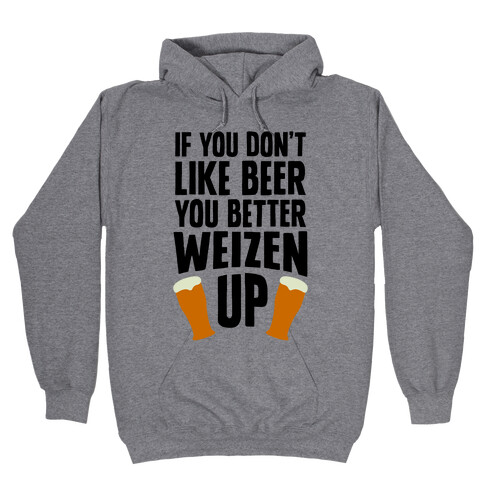 Weizen Up Hooded Sweatshirt