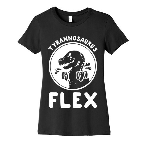 Tyrannosaurus Flex Womens T-Shirt