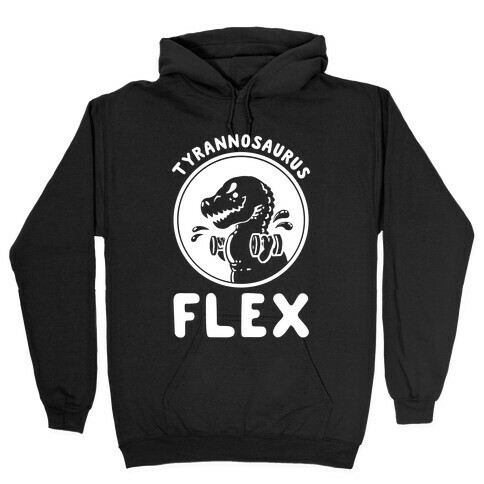 Tyrannosaurus Flex Hooded Sweatshirt