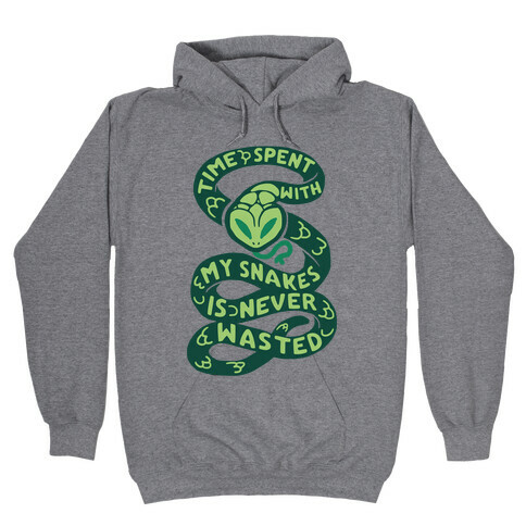 Time Spend With My Snakes Is Never Wasted Hooded Sweatshirt