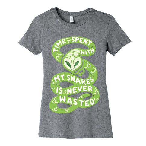 Time Spend With My Snakes Is Never Wasted Womens T-Shirt