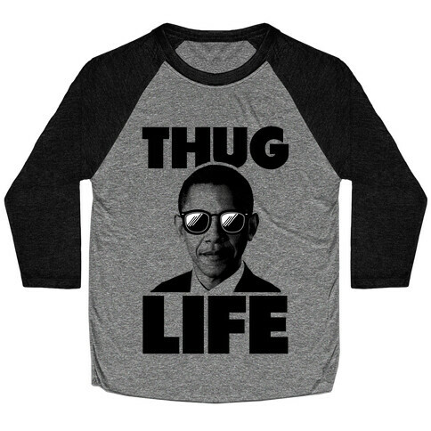 Obama Thug Life Baseball Tee