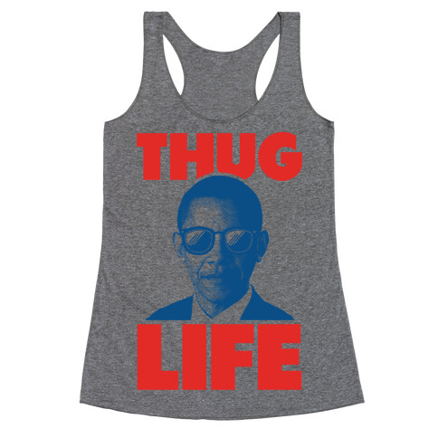 Thug Life Obama Racerback Tank Top