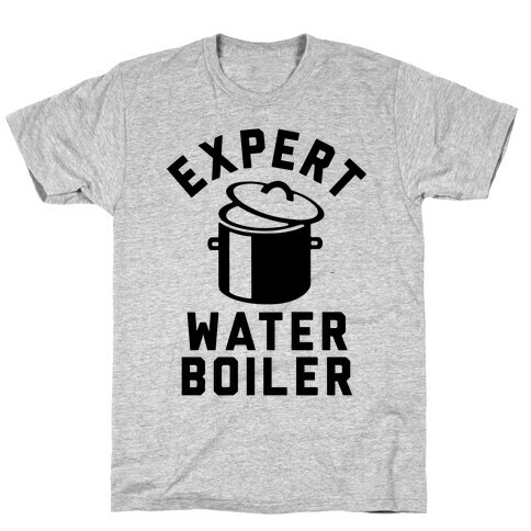 Expert Water Boiler T-Shirt