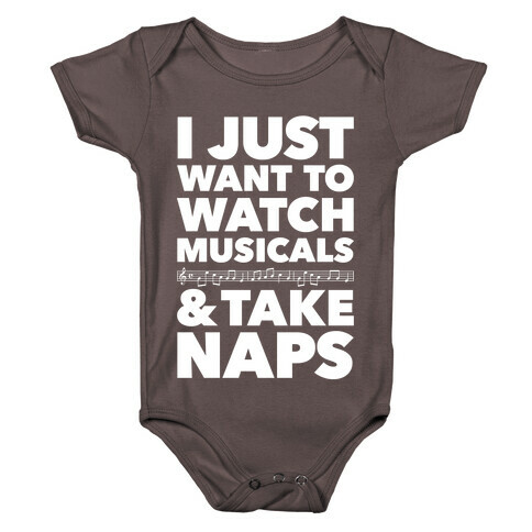 I Just Want To Watch Musicals And Take Naps Baby One-Piece