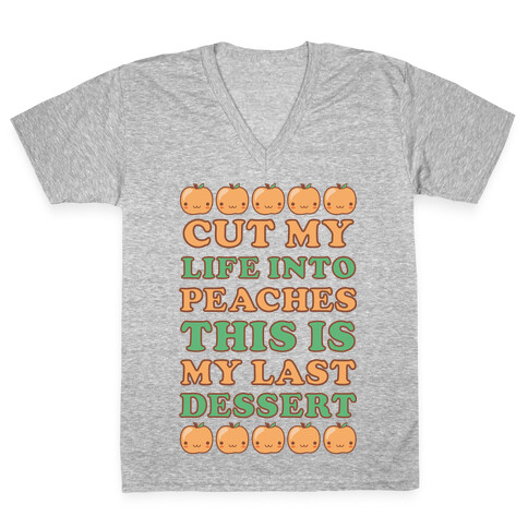 Cut My Life into Peaches V-Neck Tee Shirt