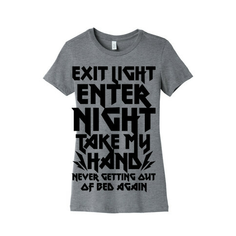 Never Getting Out Of Bed Again Womens T-Shirt