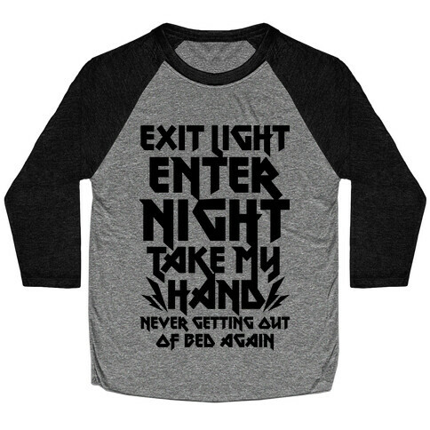 Never Getting Out Of Bed Again Baseball Tee