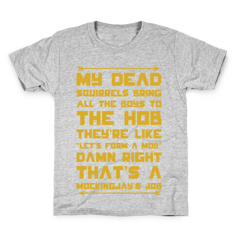 My Dead Squirrels Bring All the Boys to the Hob Kids T-Shirt