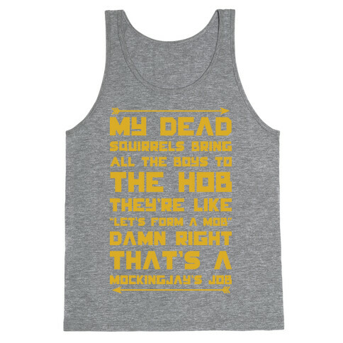 My Dead Squirrels Bring All the Boys to the Hob Tank Top