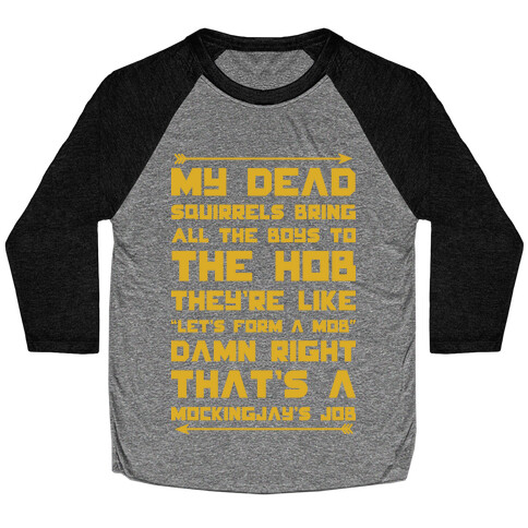 My Dead Squirrels Bring All the Boys to the Hob Baseball Tee
