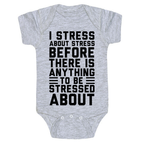 I Stress About Stress Baby One-Piece