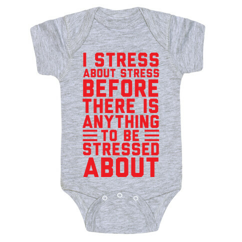 I Stress About Stress Baby One-Piece