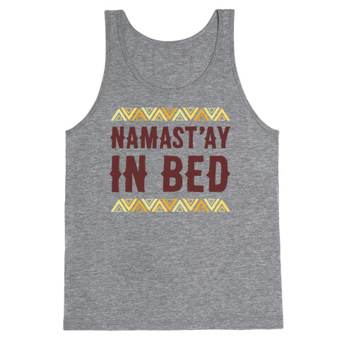 Namasta'ay In Bed Tank Top