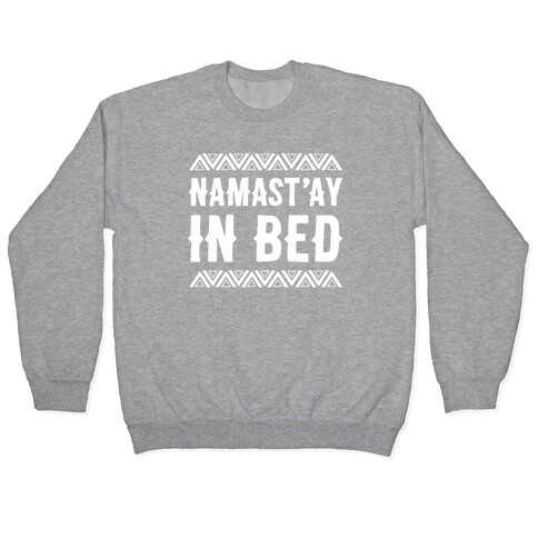 Namasta'ay In Bed Pullover