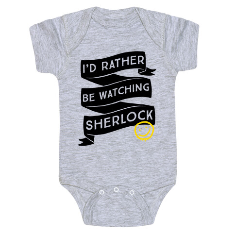 I'd Rather Be Watching Sherlock Baby One-Piece