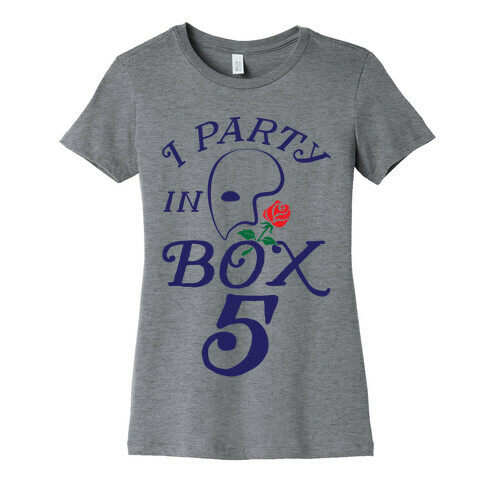 I Party In Box 5 Womens T-Shirt