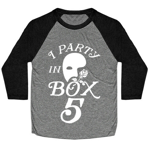 I Party In Box 5 Baseball Tee