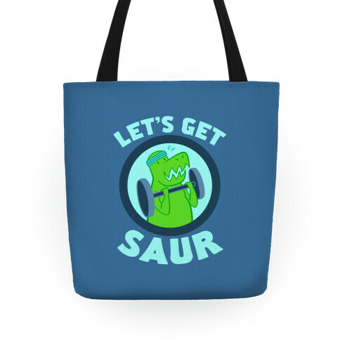 Let's Get Saur Tote