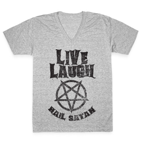 Live Laugh Hail Satan V-Neck Tee Shirt