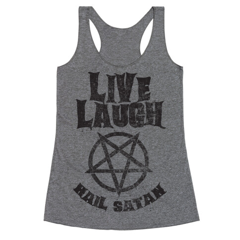 Live Laugh Hail Satan Racerback Tank Top