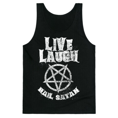 Live Laugh Hail Satan Tank Top