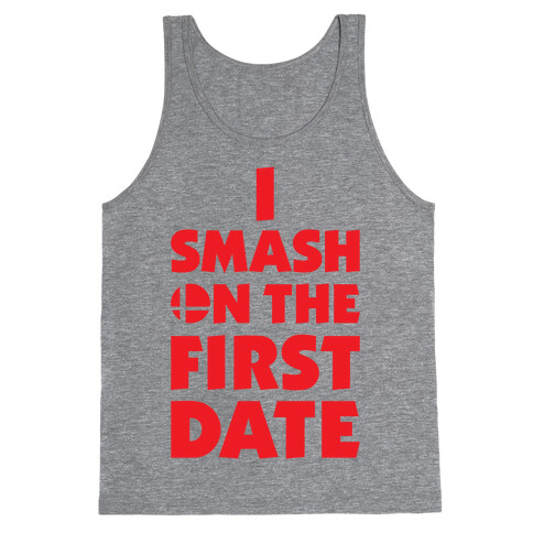 I Smash On The First Date Tank Top