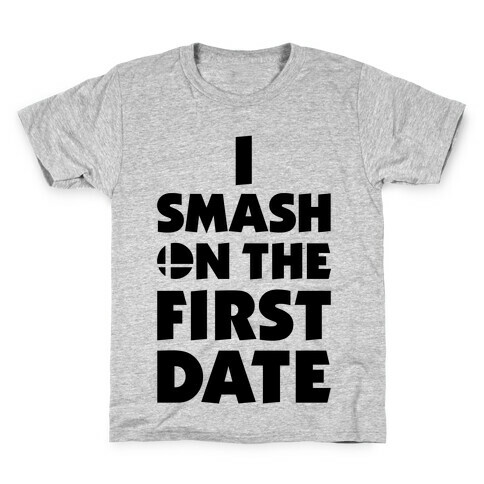 I Smash On The First Date Kids T-Shirt