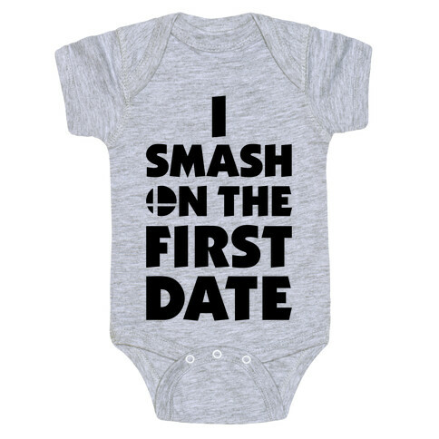 I Smash On The First Date Baby One-Piece