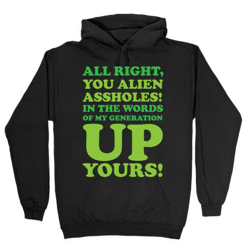 Alien Assholes (Independence Day) Hooded Sweatshirt