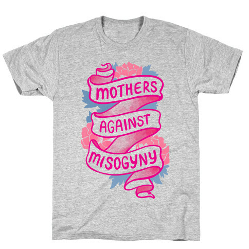 Mothers Against Misogyny T-Shirt