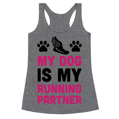 My Dog Is My Running Partner Racerback Tank Top