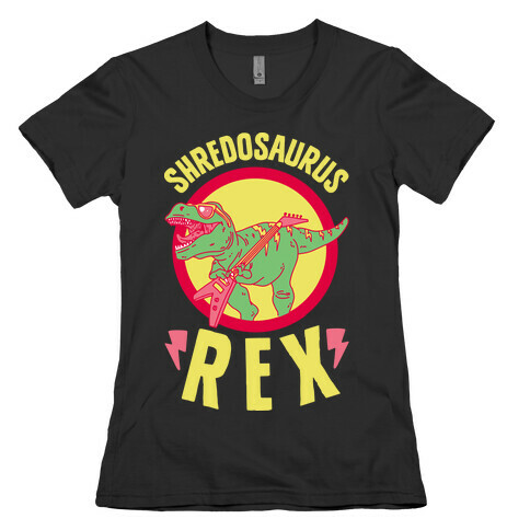 Shredosaurus Rex Womens T-Shirt