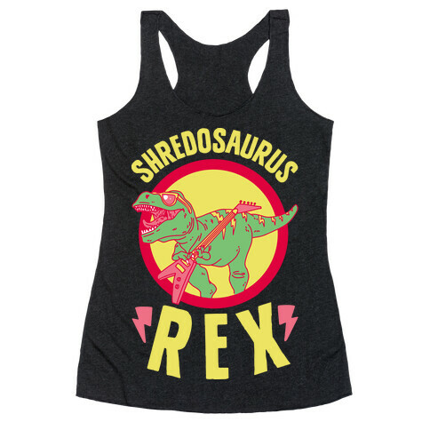 Shredosaurus Rex Racerback Tank Top