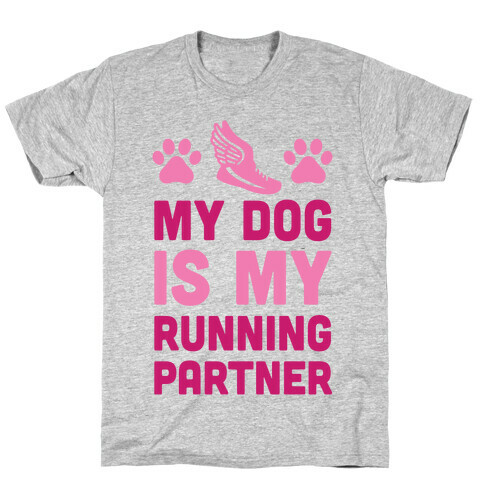 My Dog Is My Running Partner T-Shirt